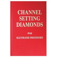 Robert R. Wooding: Channel Setting Diamonds With illustrated Procedures