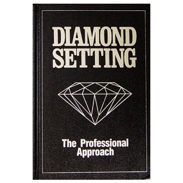 Robert R. Wooding: Diamond Setting, The Professional Approach